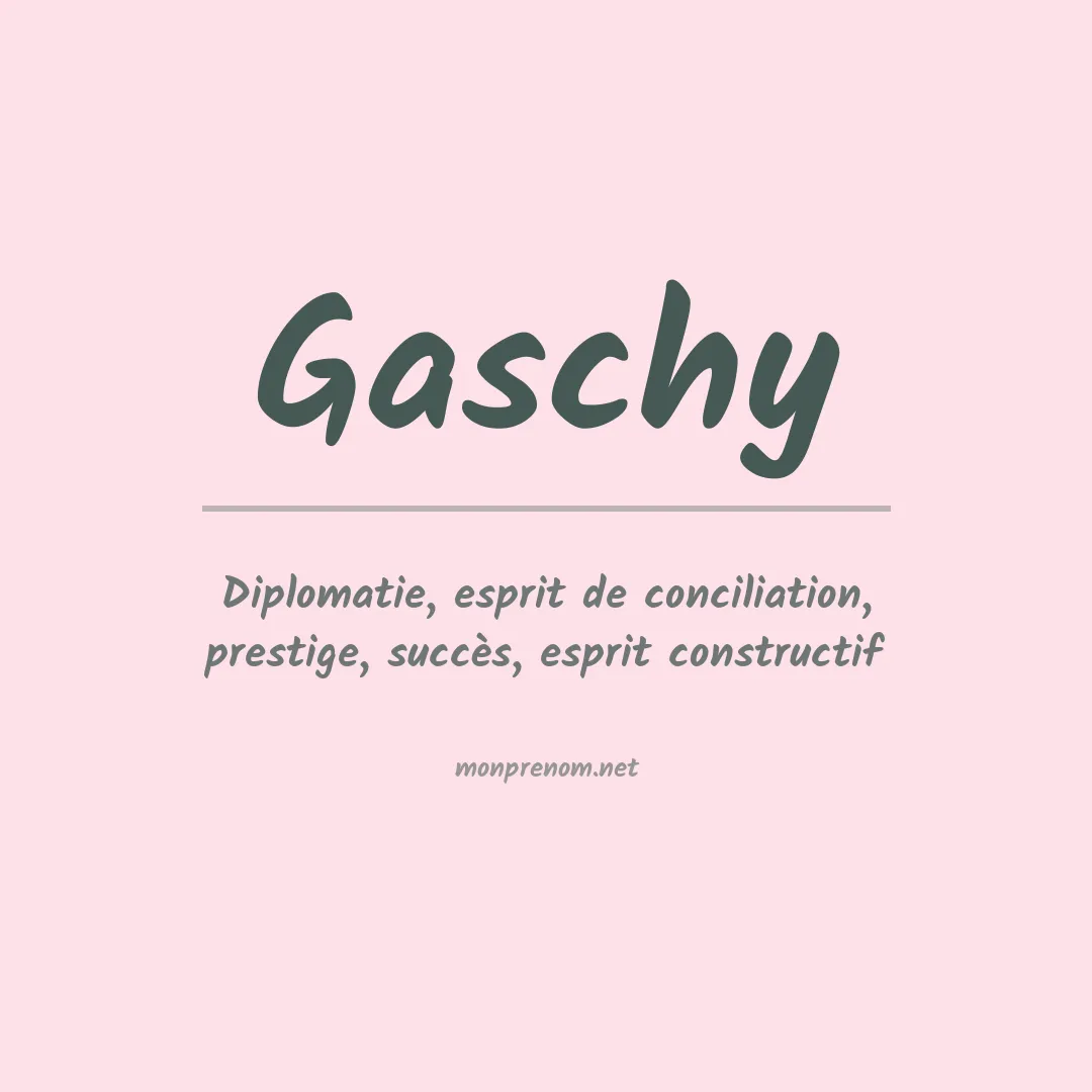 Signification du prénom Gaschy