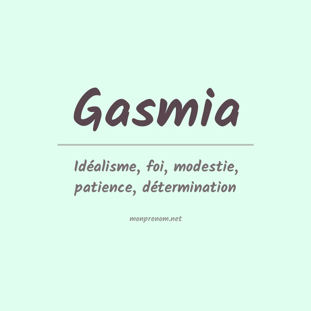Signification du prénom Gasmia