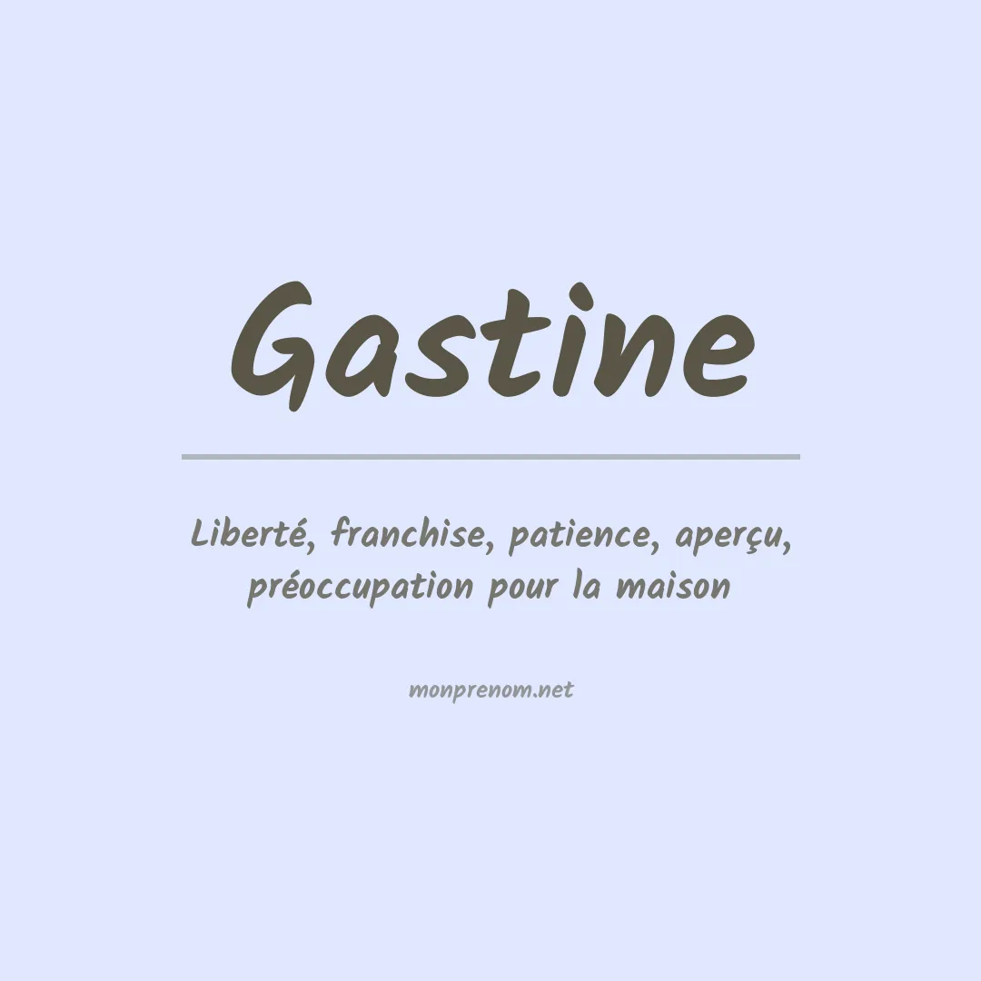 Signification du prénom Gastine