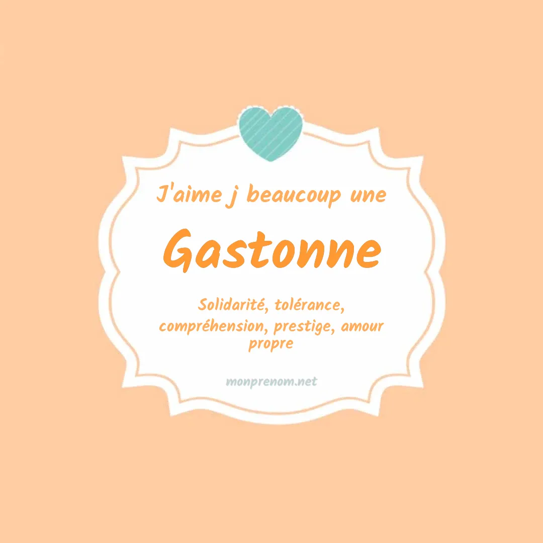 J'aime beaucoup Gastonne