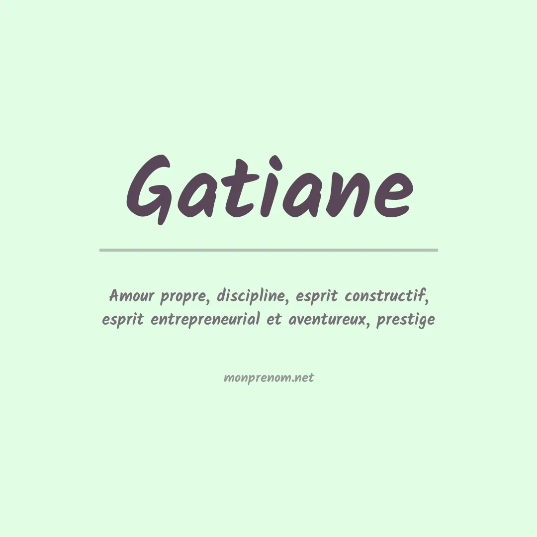 Signification du prénom Gatiane