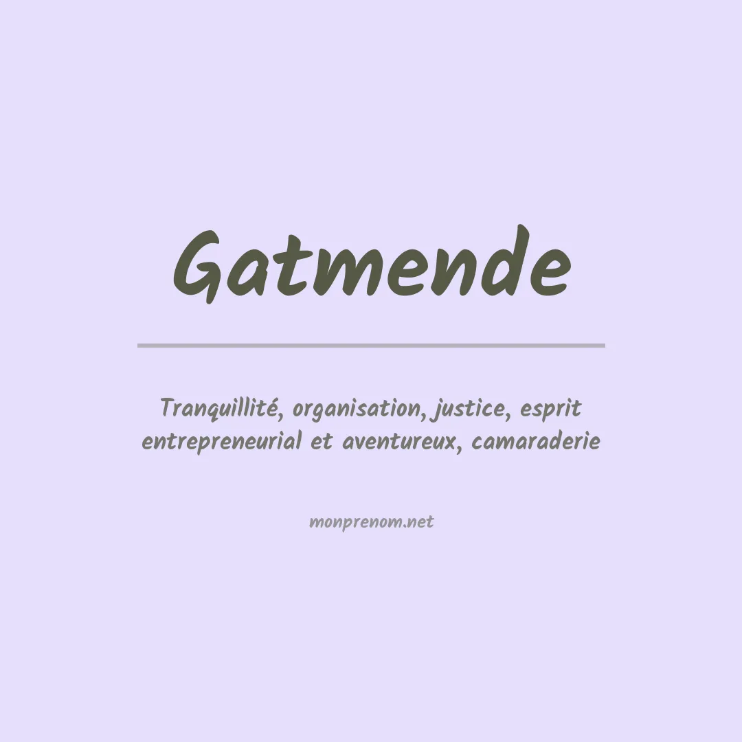 Signification du prénom Gatmende