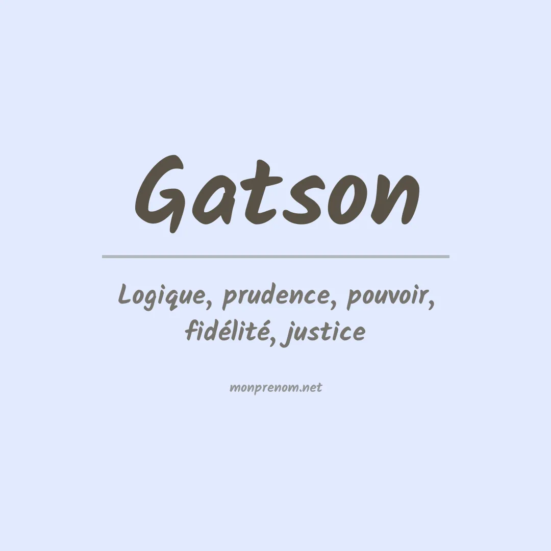 Signification du prénom Gatson