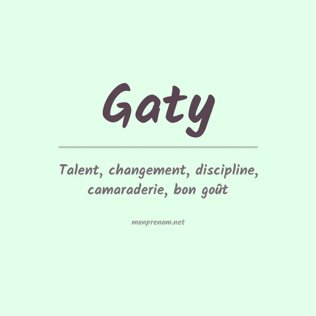 Signification du prénom Gaty