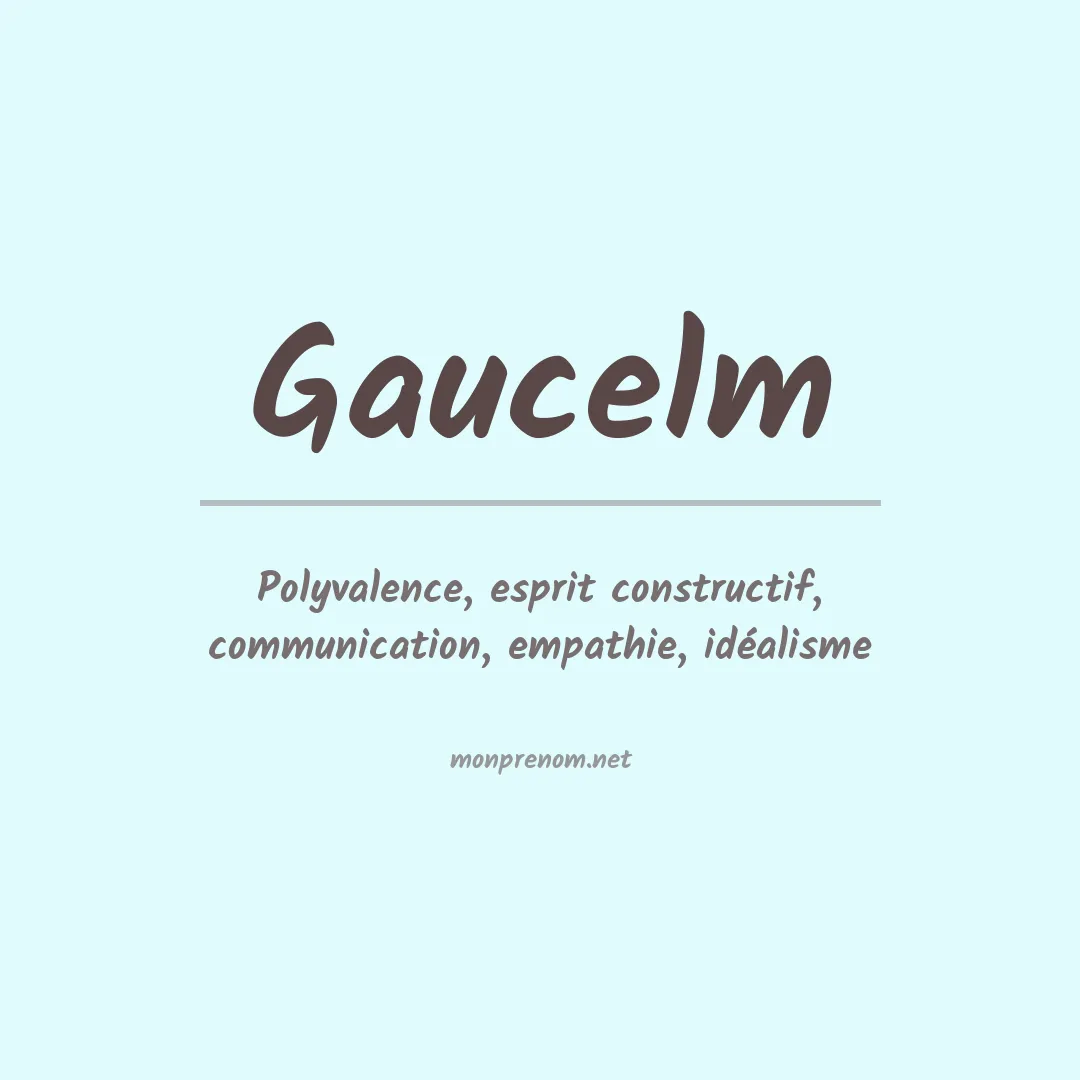 Signification du prénom Gaucelm