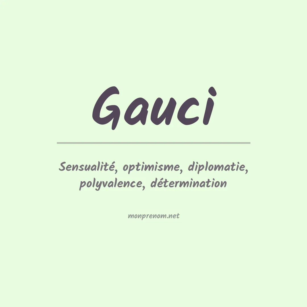 Signification du prénom Gauci