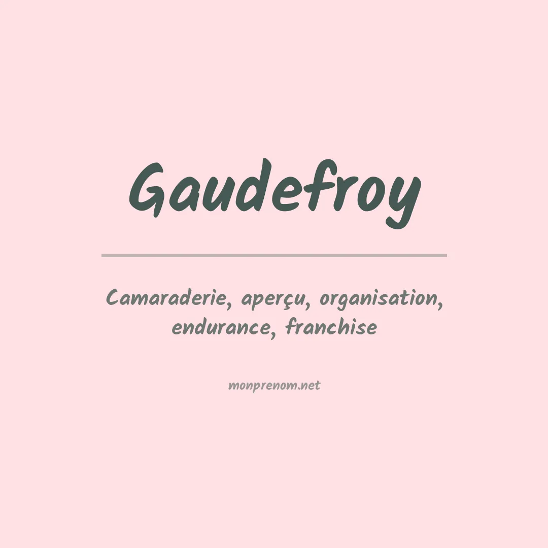 Signification du prénom Gaudefroy