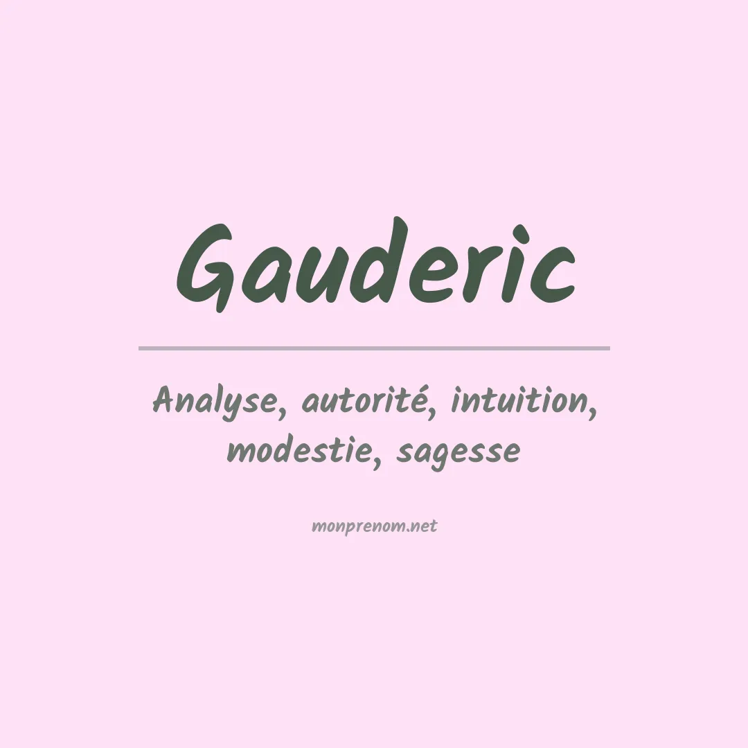 Signification du prénom Gauderic