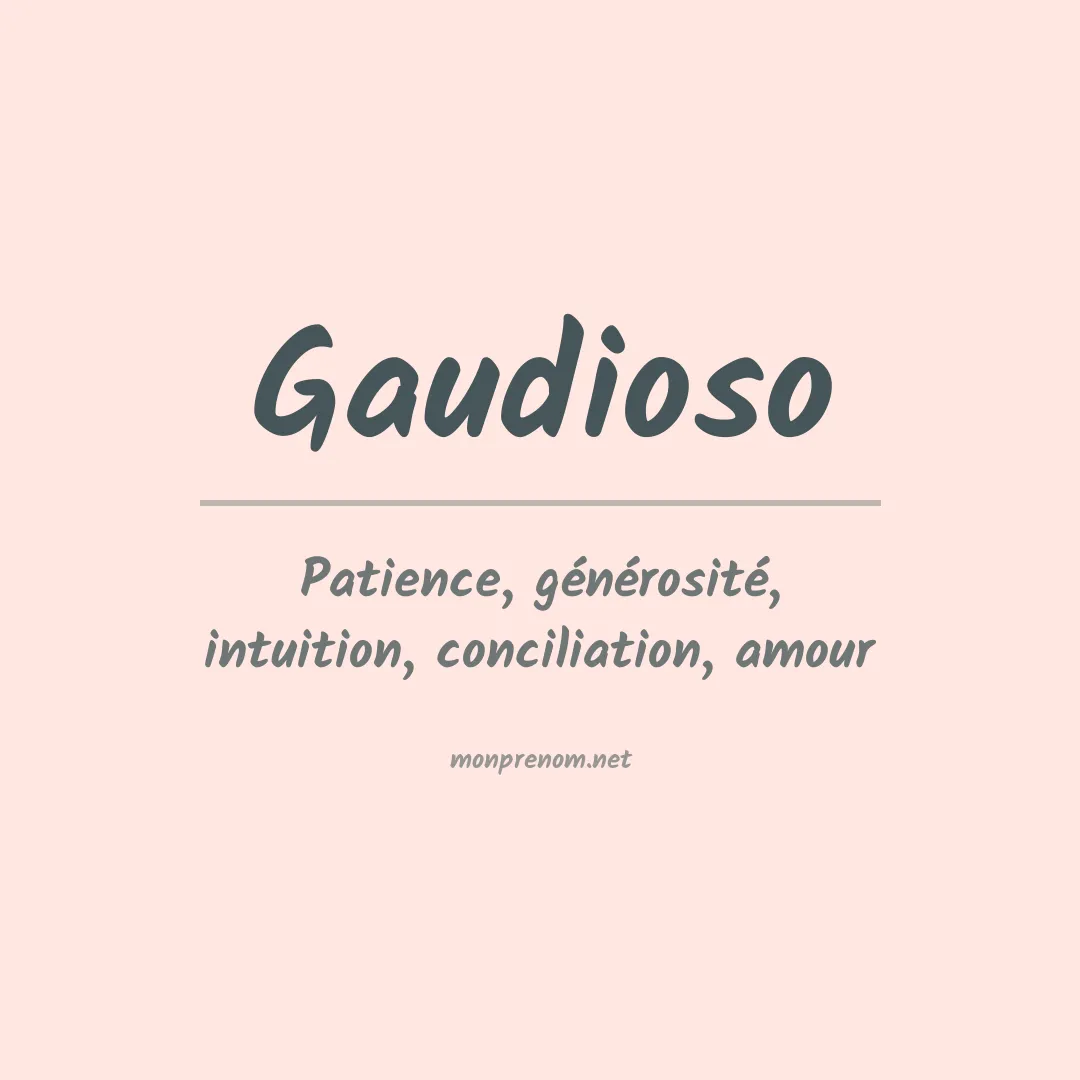 Signification du prénom Gaudioso