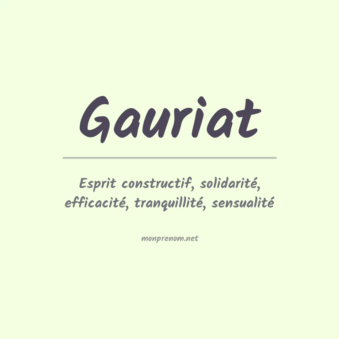 Signification du prénom Gauriat