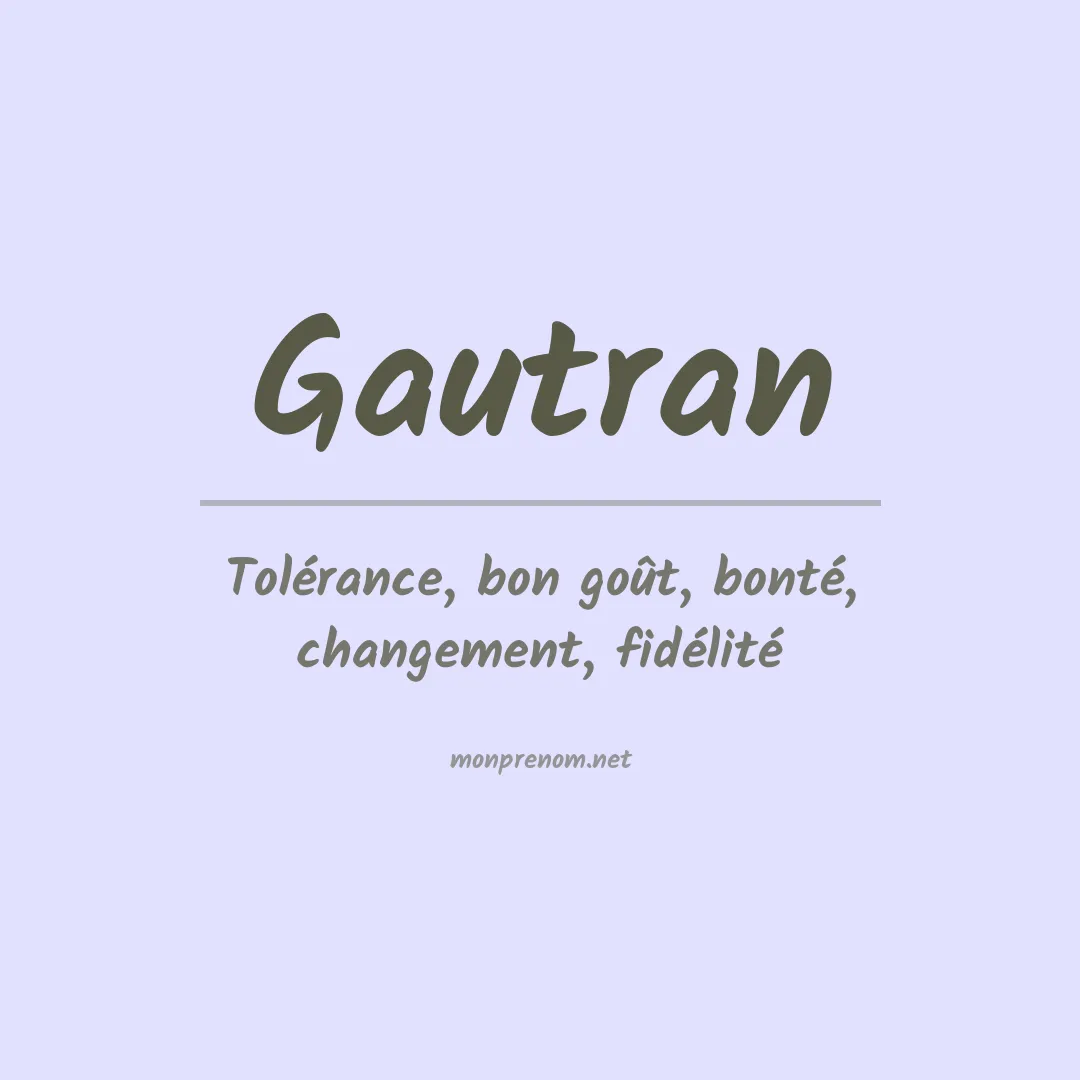 Signification du prénom Gautran
