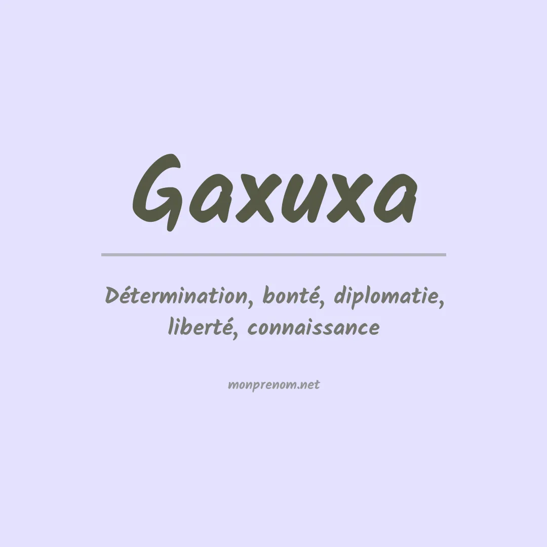 Signification du prénom Gaxuxa