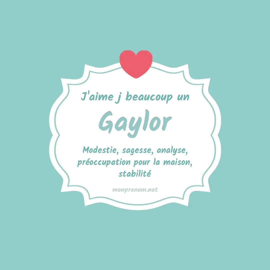 J'aime beaucoup Gaylor