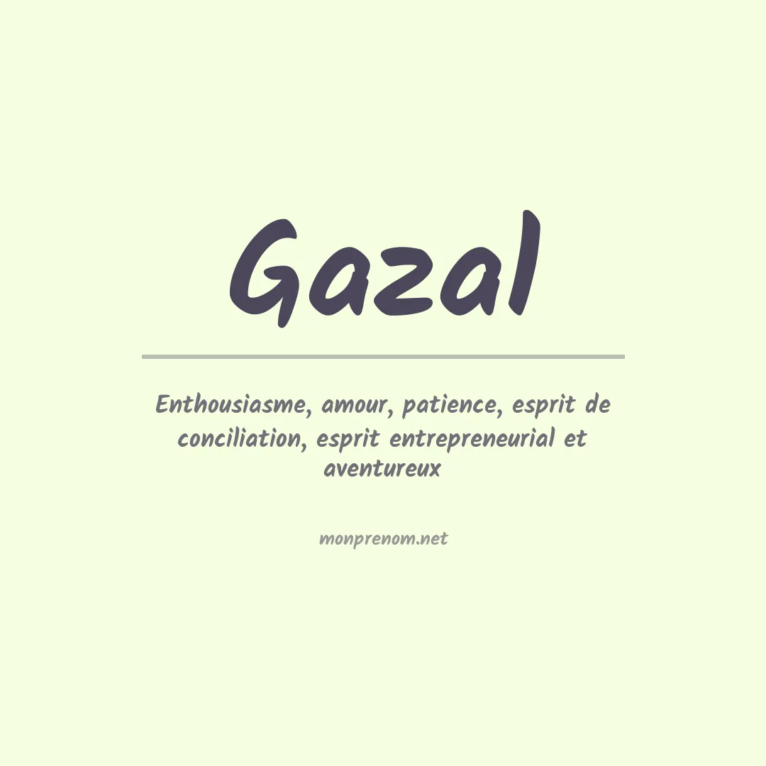 Signification du prénom Gazal