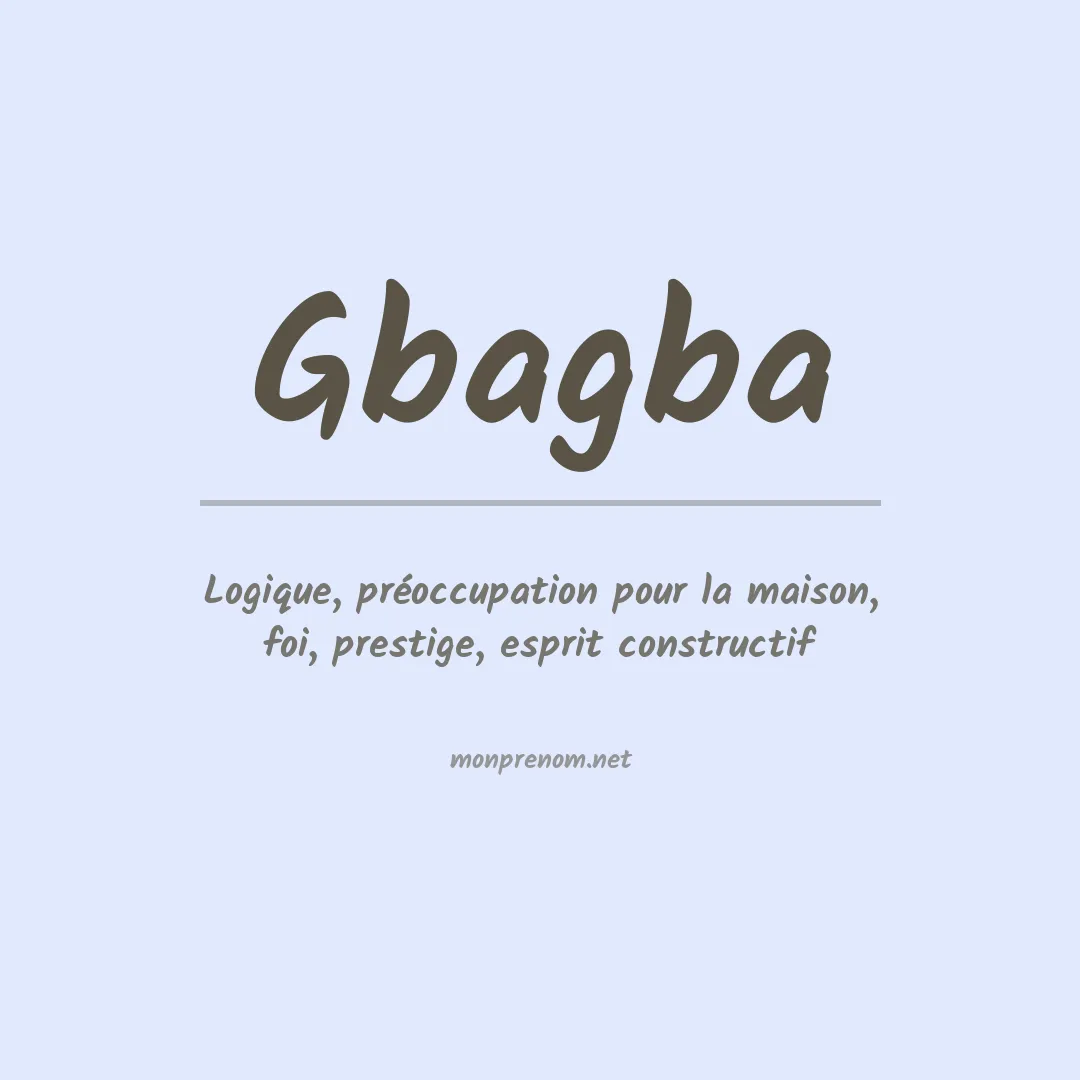 Signification du prénom Gbagba