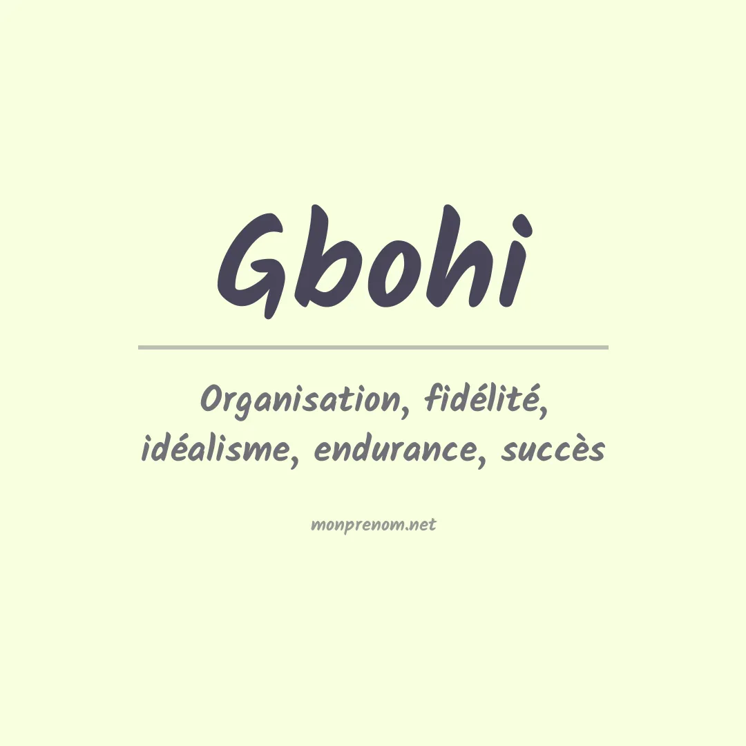 Signification du prénom Gbohi