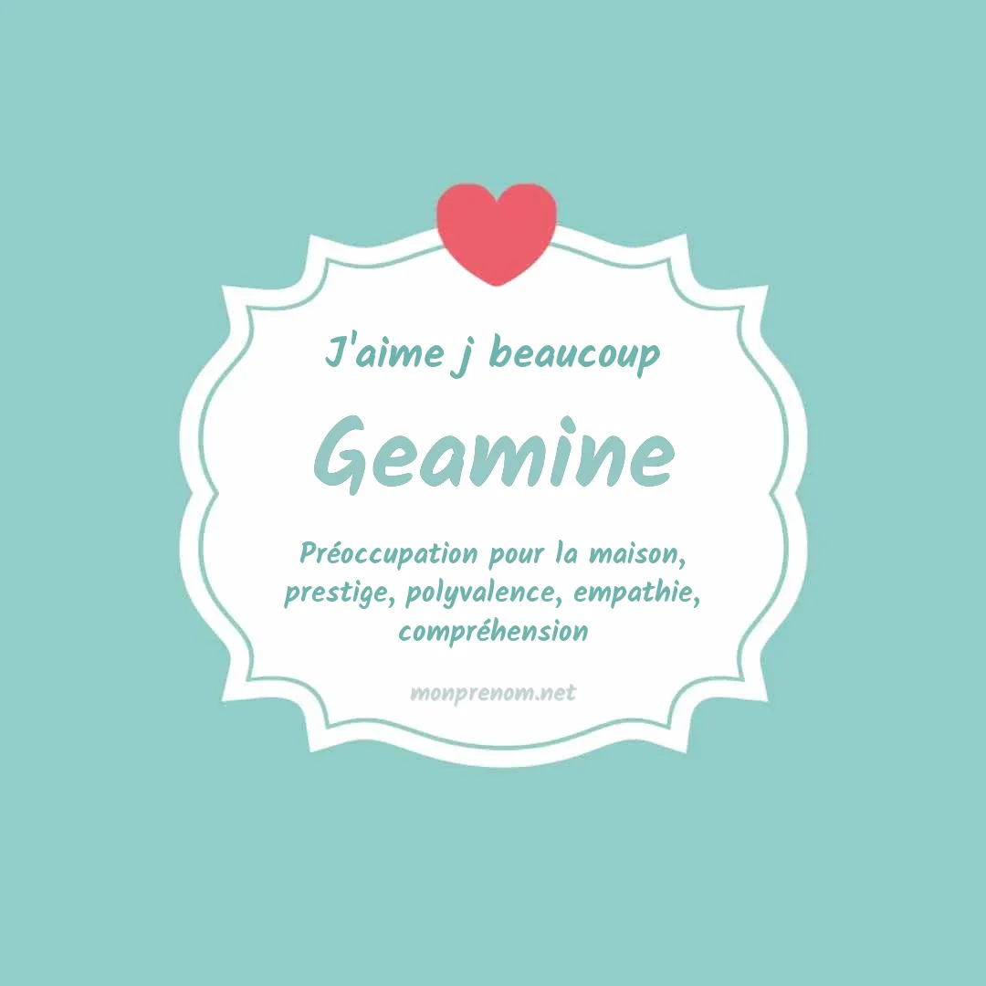 J'aime beaucoup Geamine