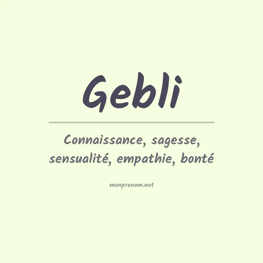 Signification du prénom Gebli