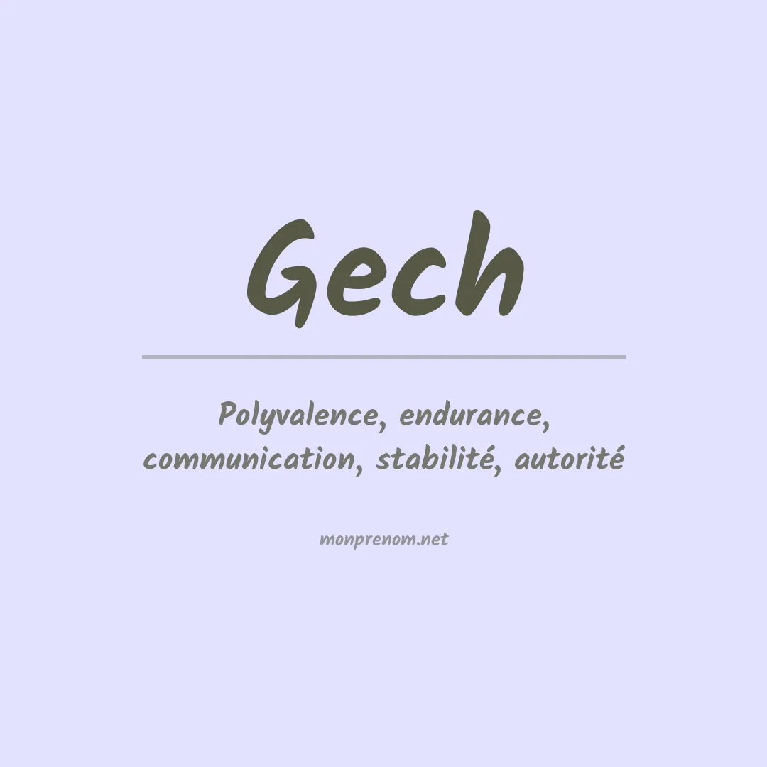 Signification du prénom Gech