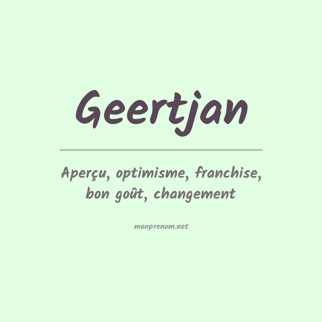 Signification du prénom Geertjan