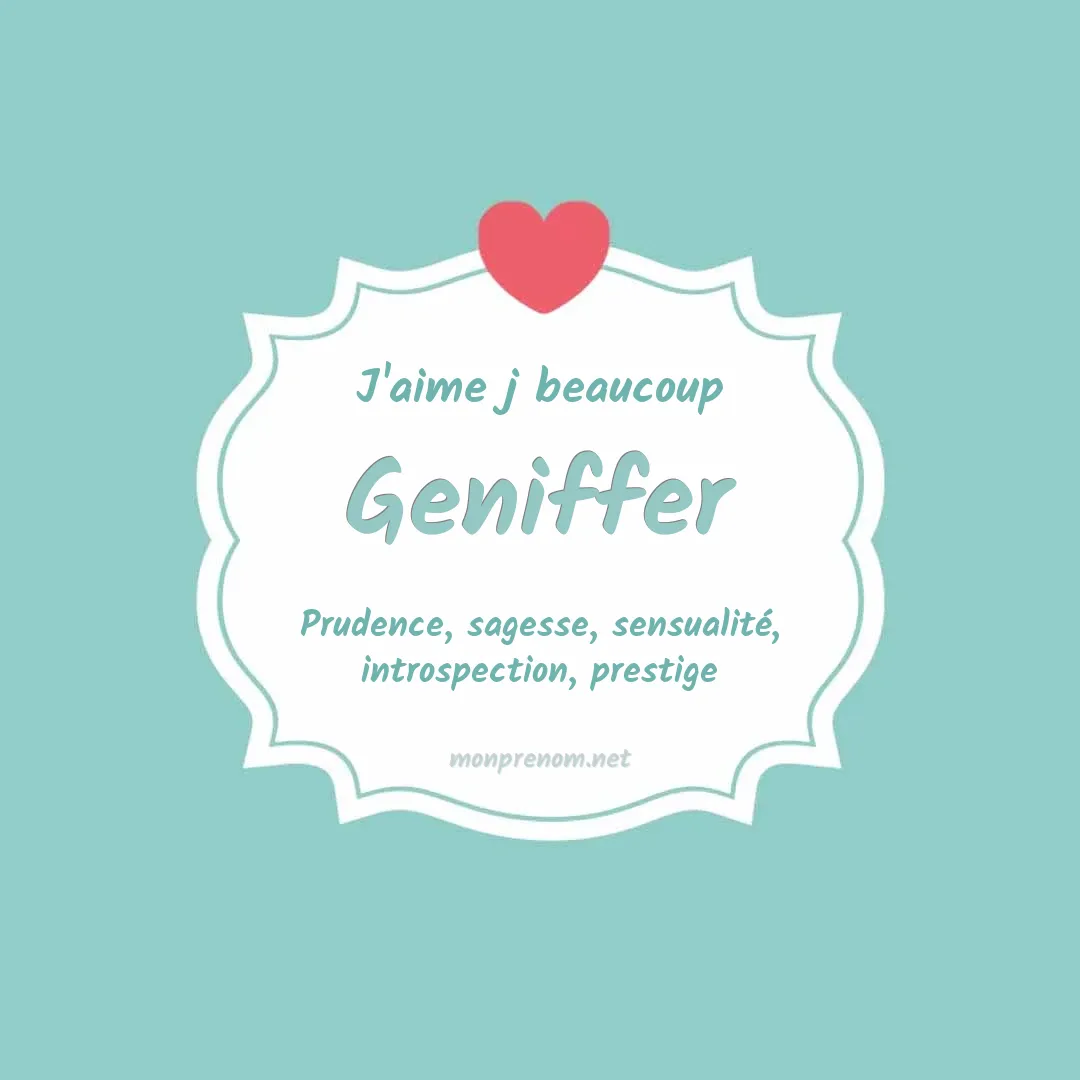 J'aime beaucoup Geniffer