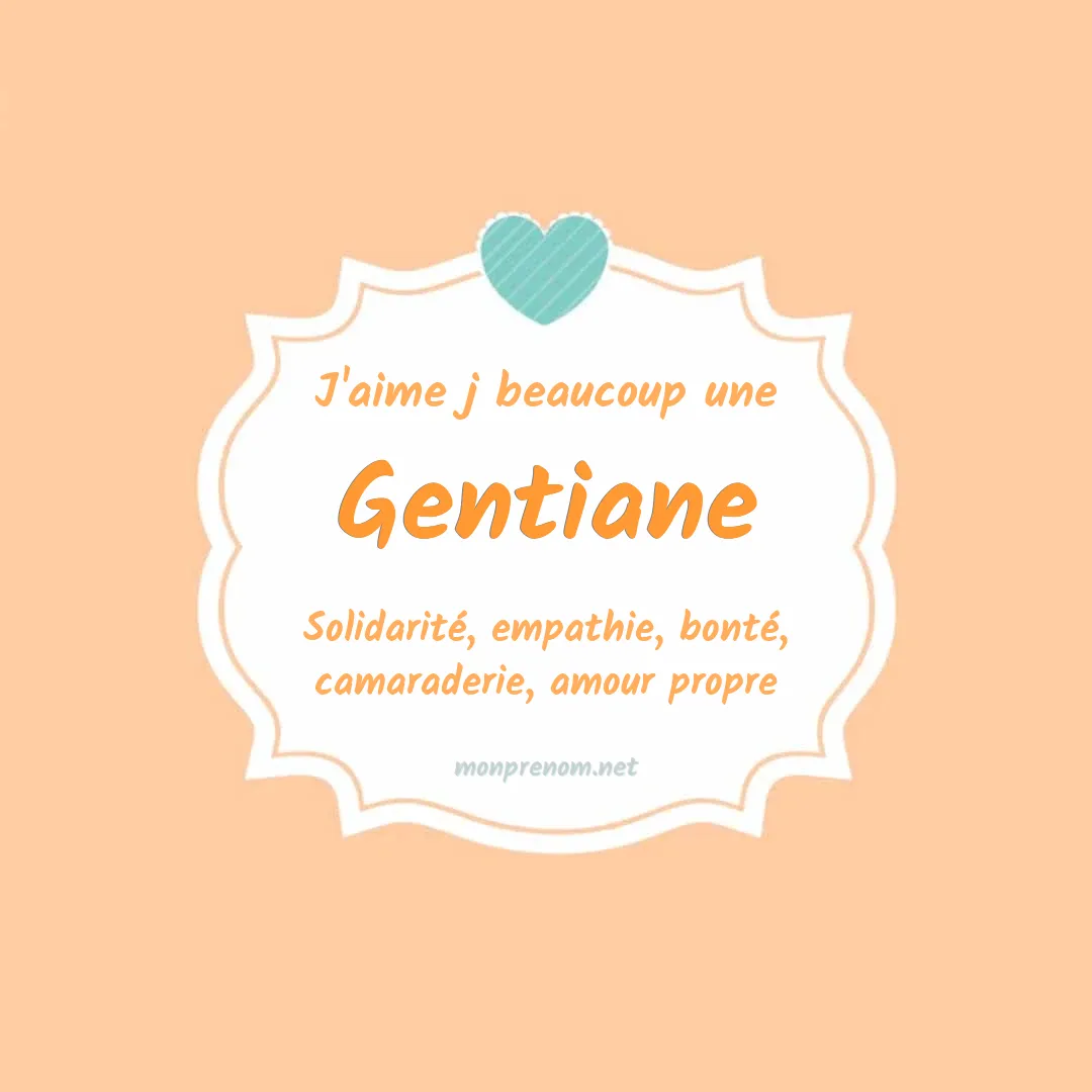 J'aime beaucoup Gentiane