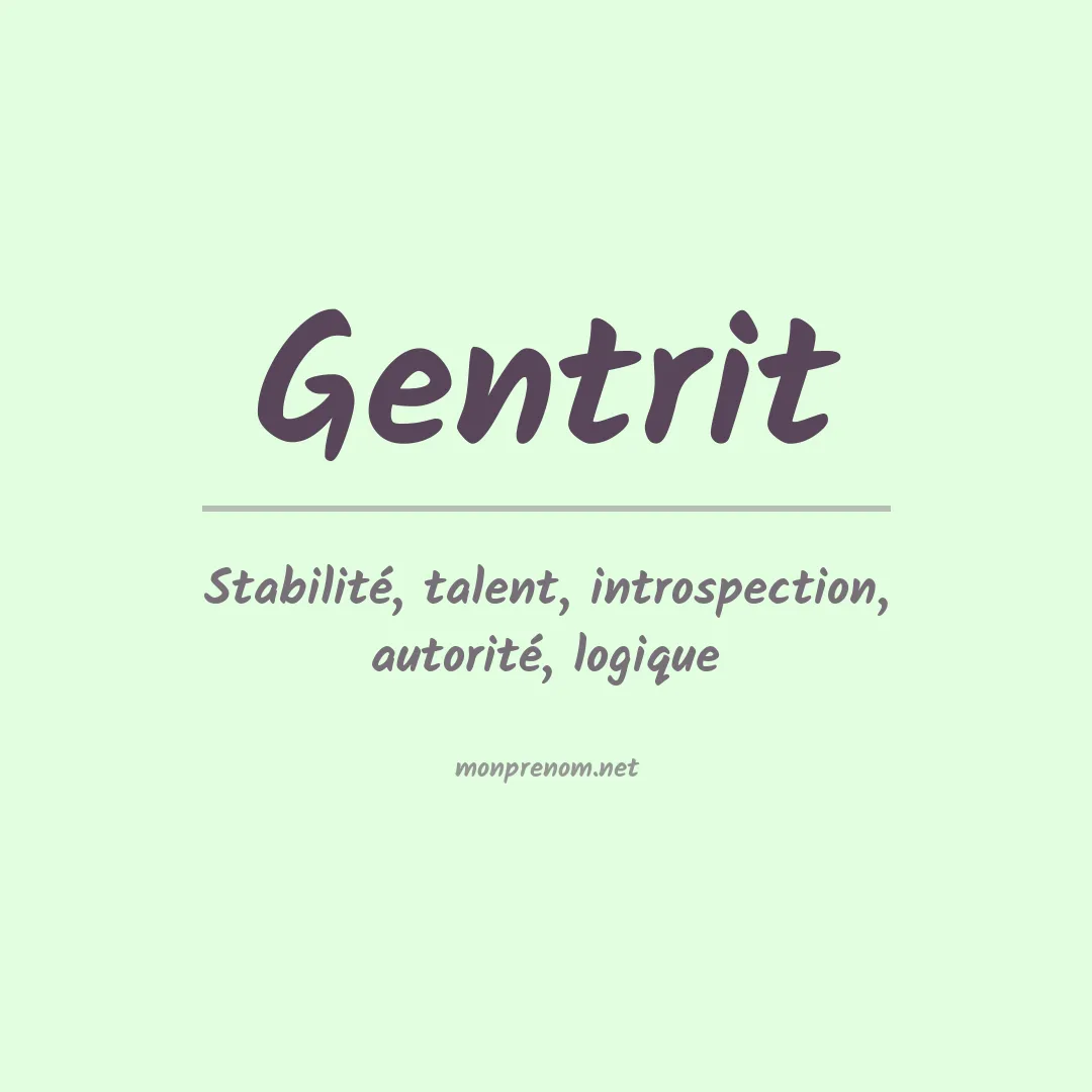 Signification du prénom Gentrit