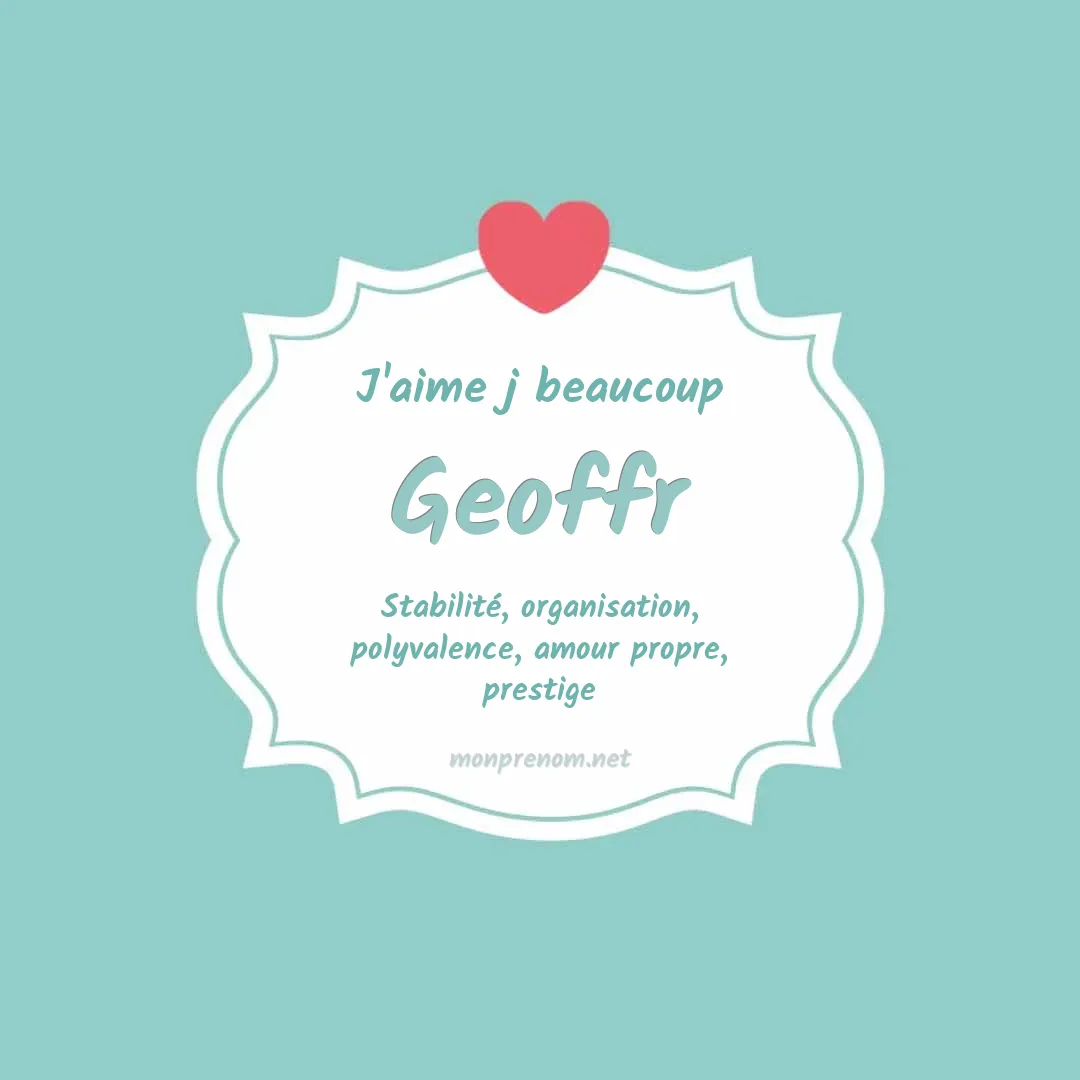 J'aime beaucoup Geoffr