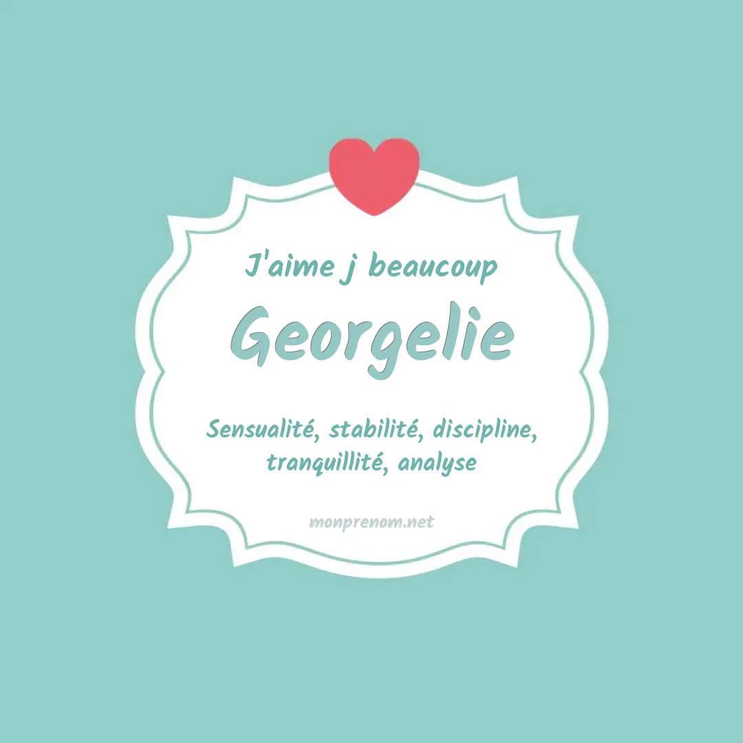 J'aime beaucoup Georgelie