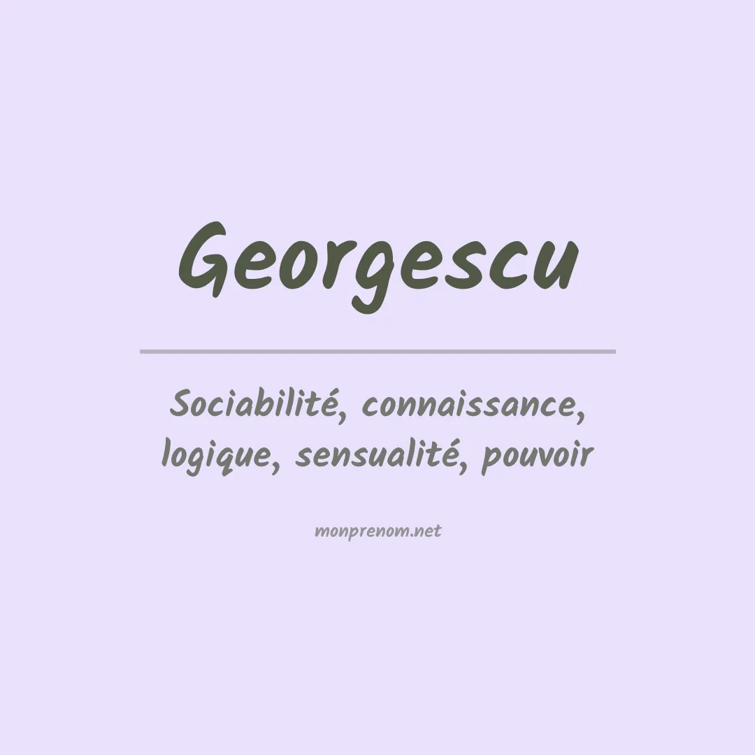 Signification du prénom Georgescu