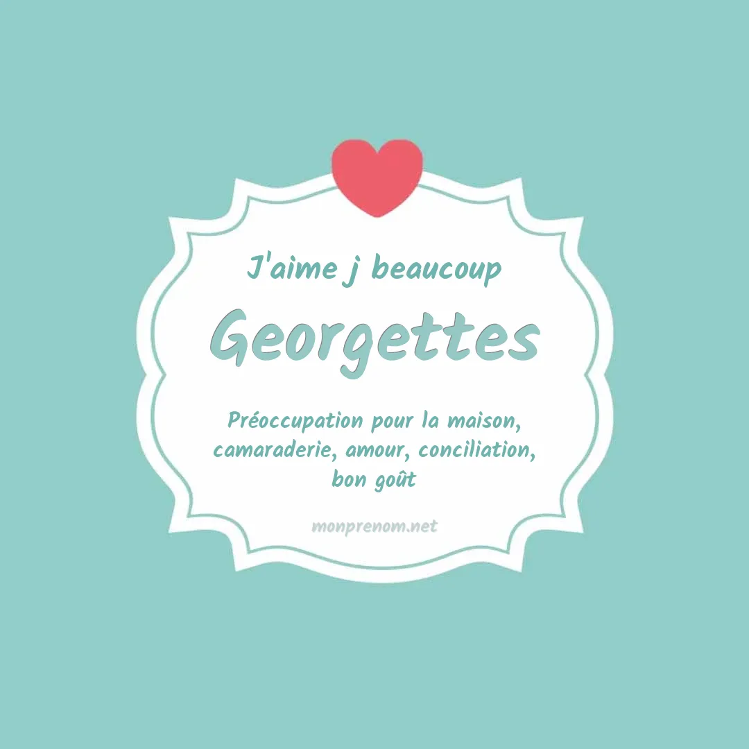 J'aime beaucoup Georgettes