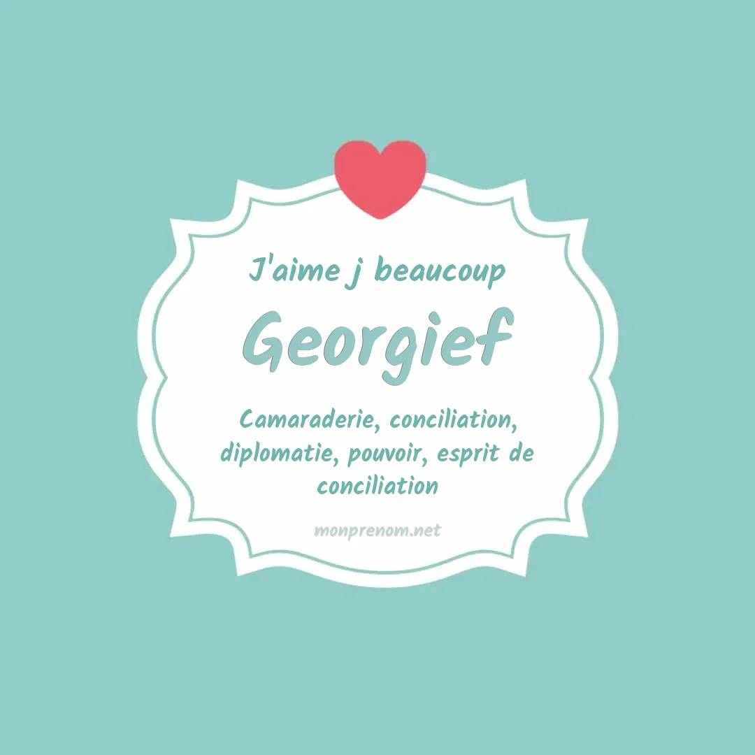 J'aime beaucoup Georgief