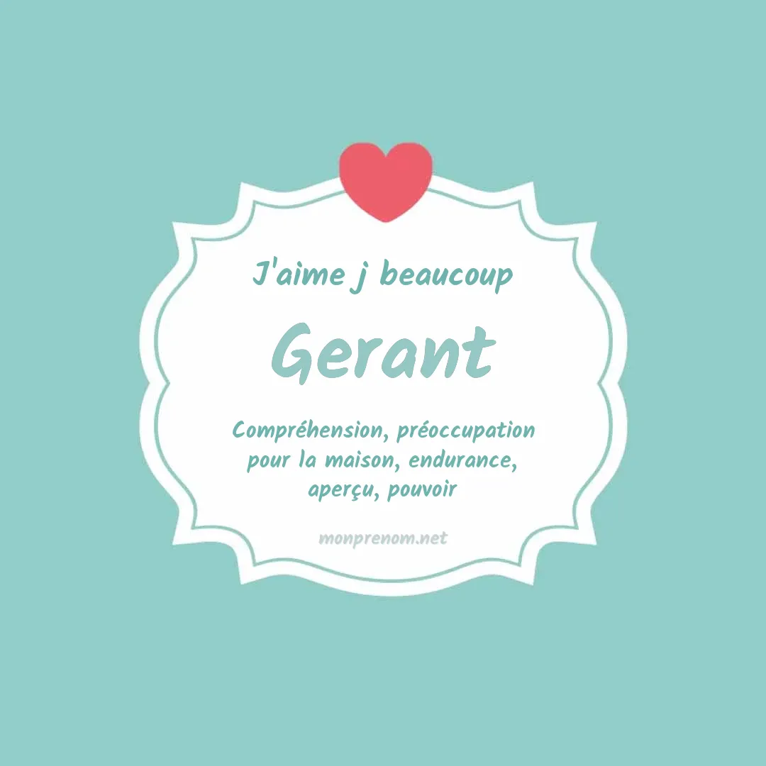 J'aime beaucoup Gerant