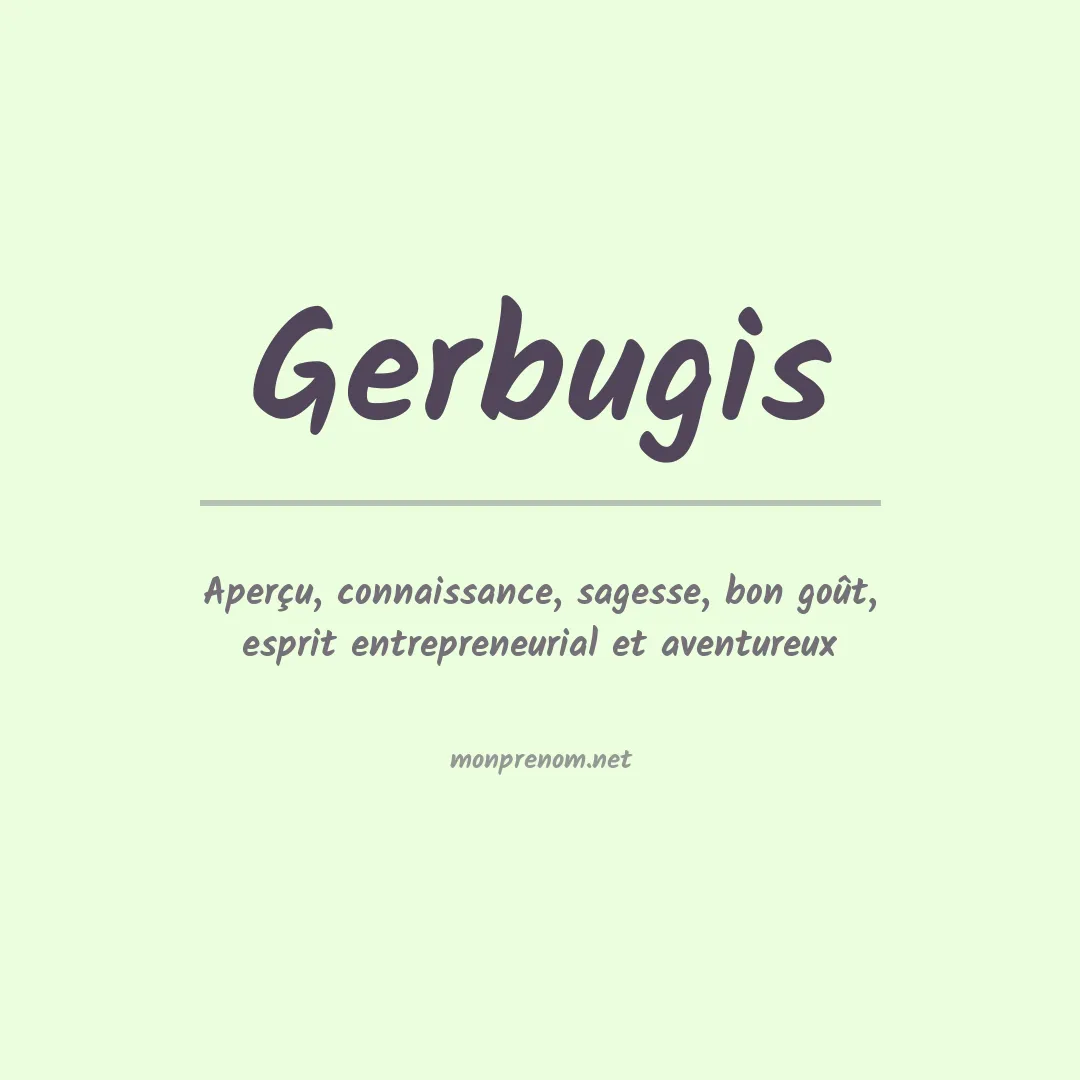 Signification du prénom Gerbugis