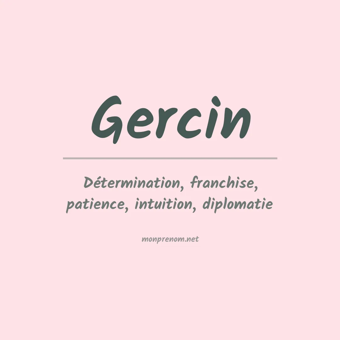 Signification du prénom Gercin
