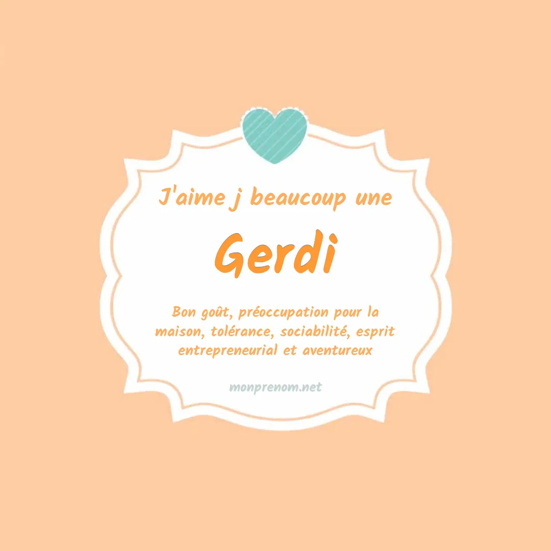 J'aime beaucoup Gerdi