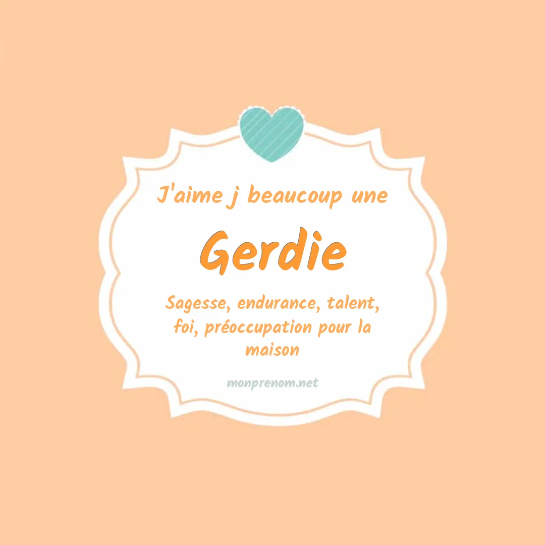 J'aime beaucoup Gerdie