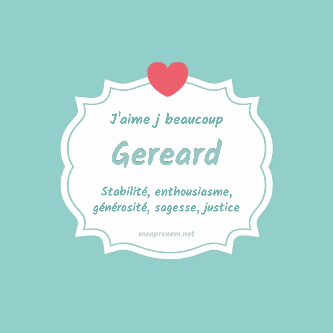 J'aime beaucoup Gereard