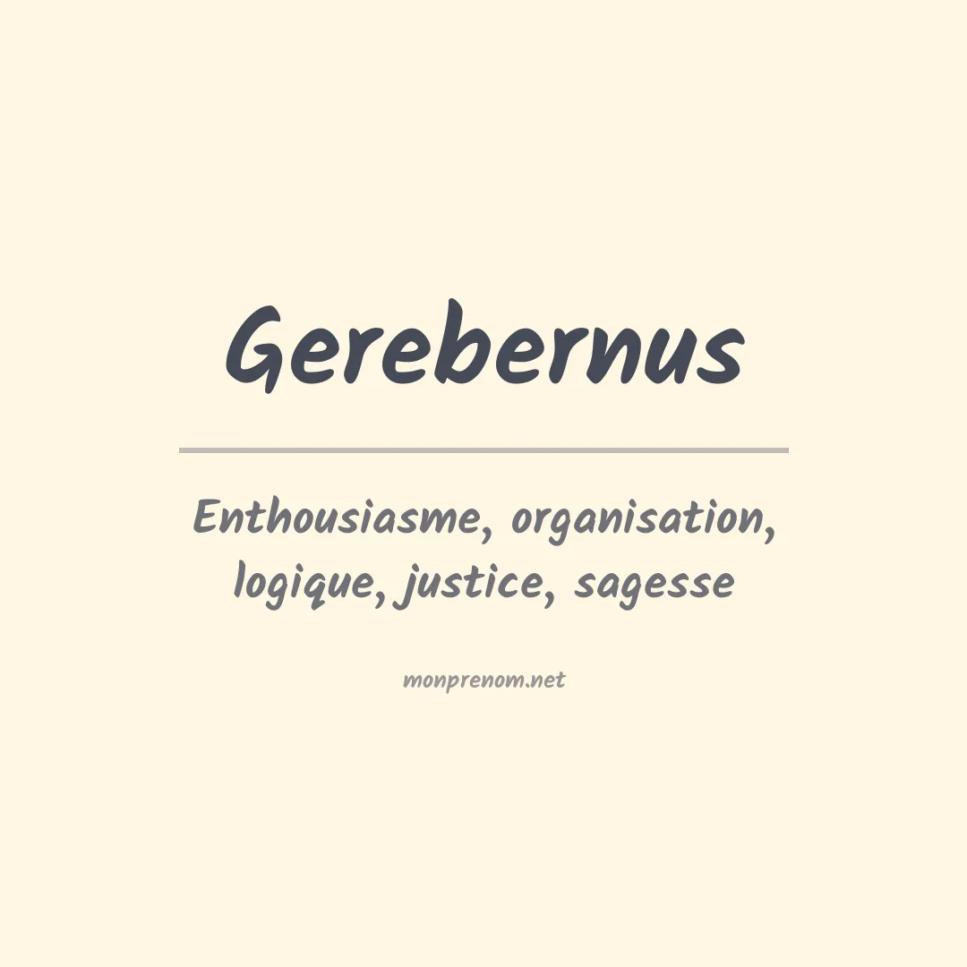 Signification du prénom Gerebernus