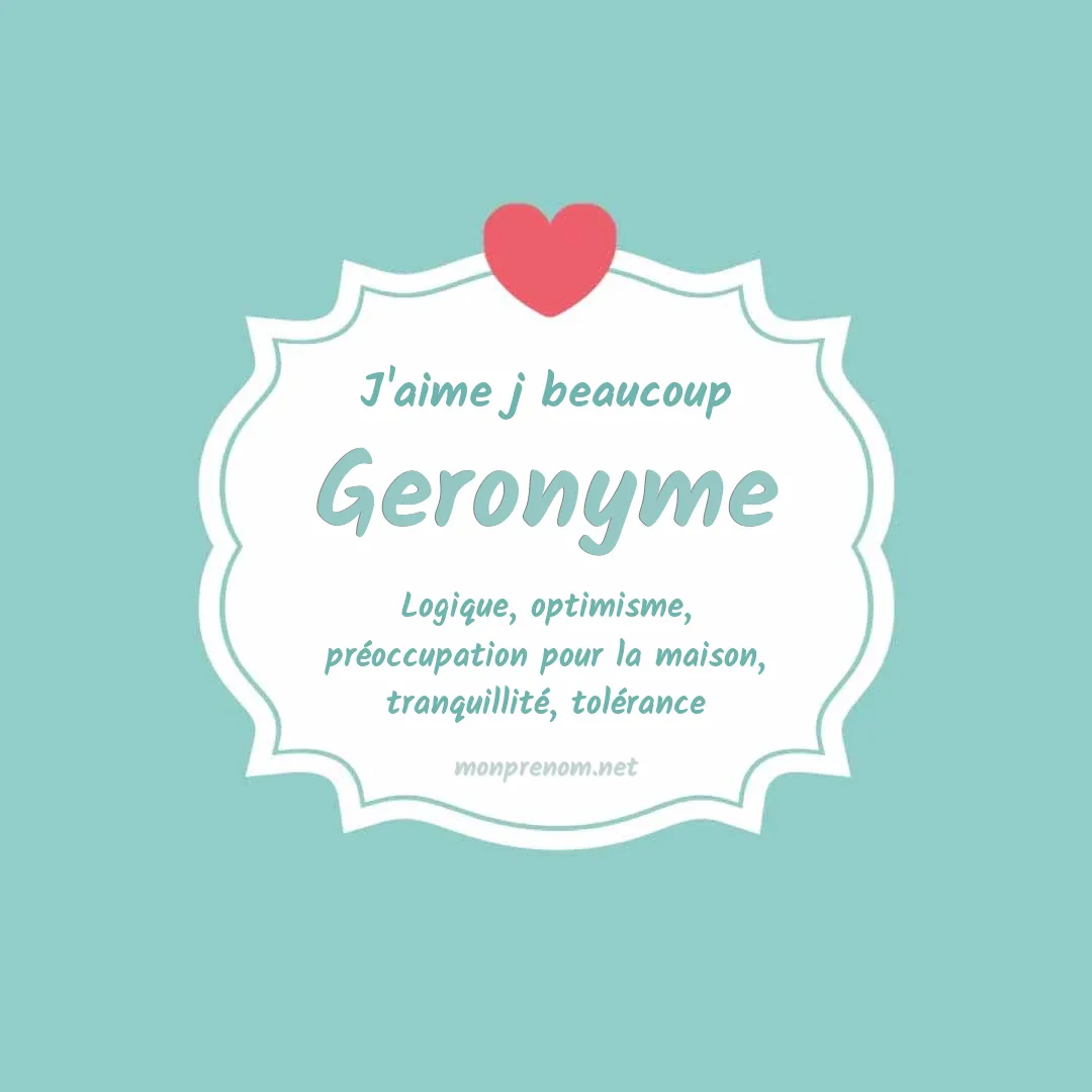 J'aime beaucoup Geronyme