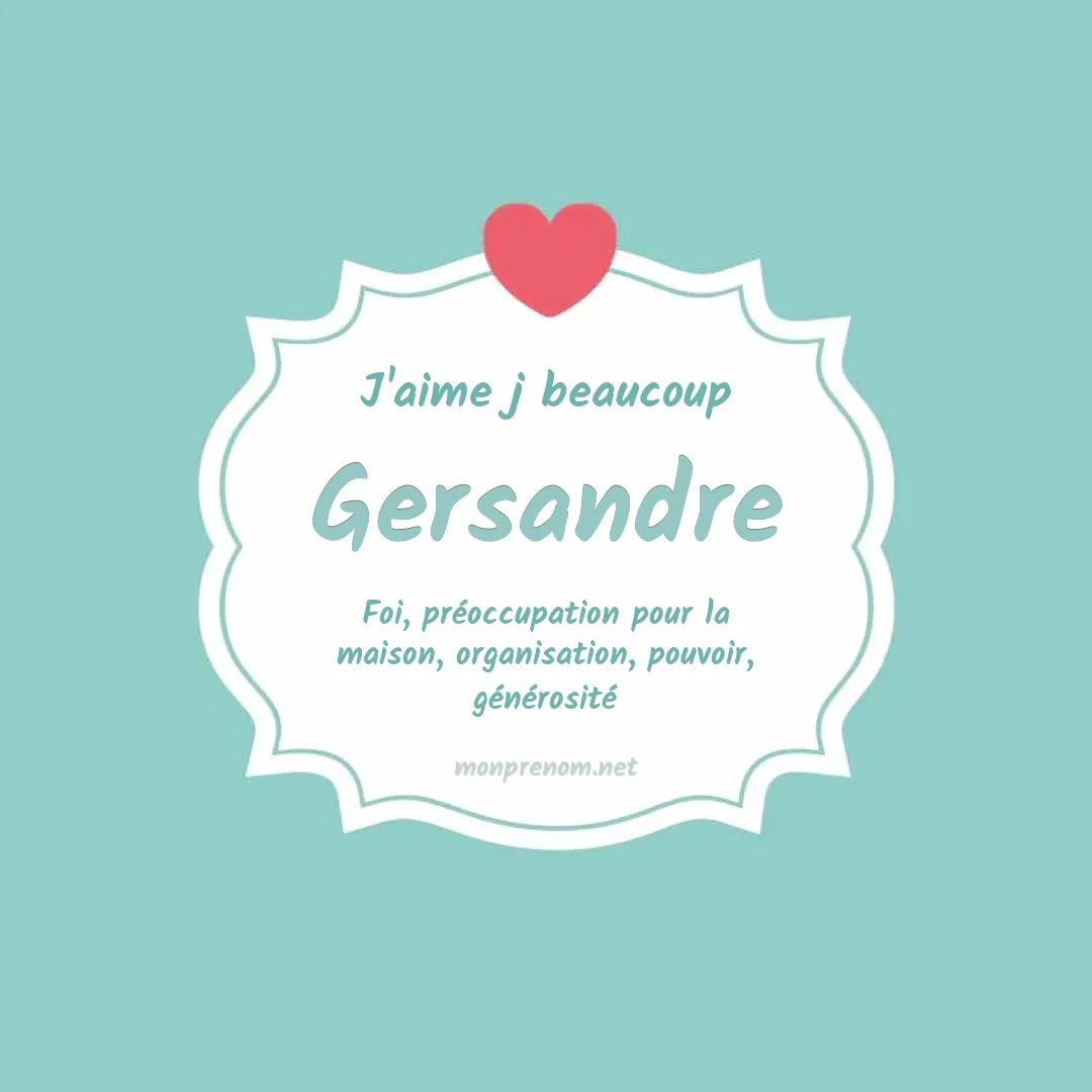 J'aime beaucoup Gersandre