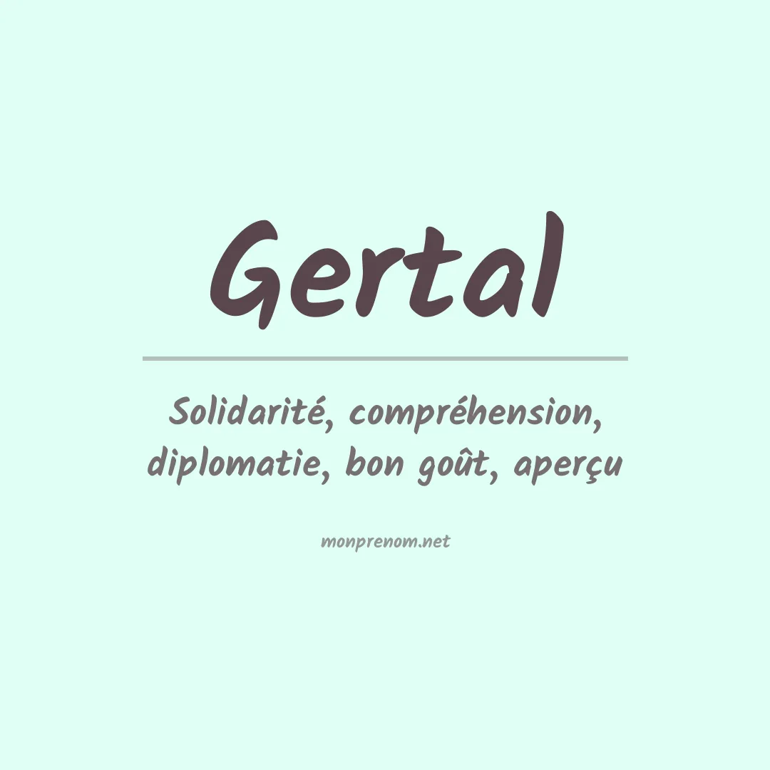 Signification du prénom Gertal