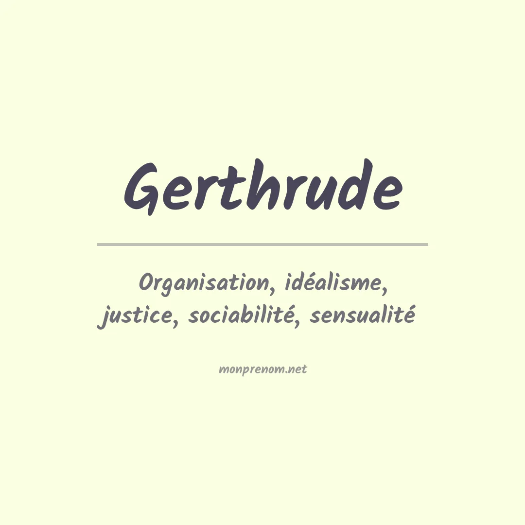 Signification du prénom Gerthrude