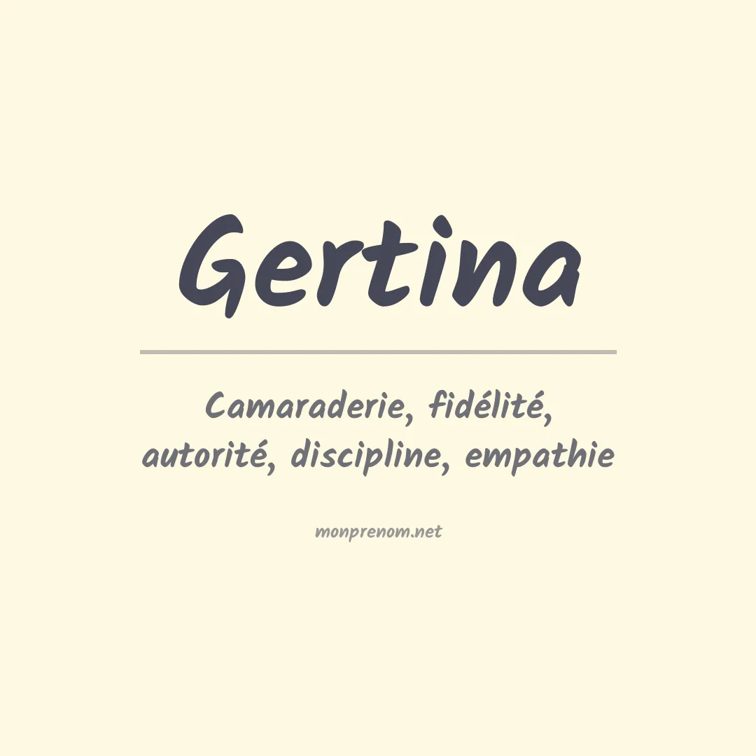 Signification du prénom Gertina