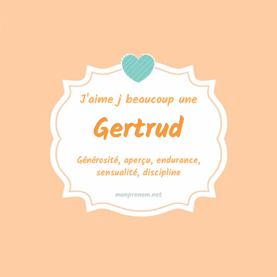 J'aime beaucoup Gertrud