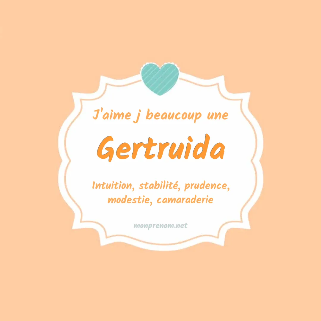 J'aime beaucoup Gertruida