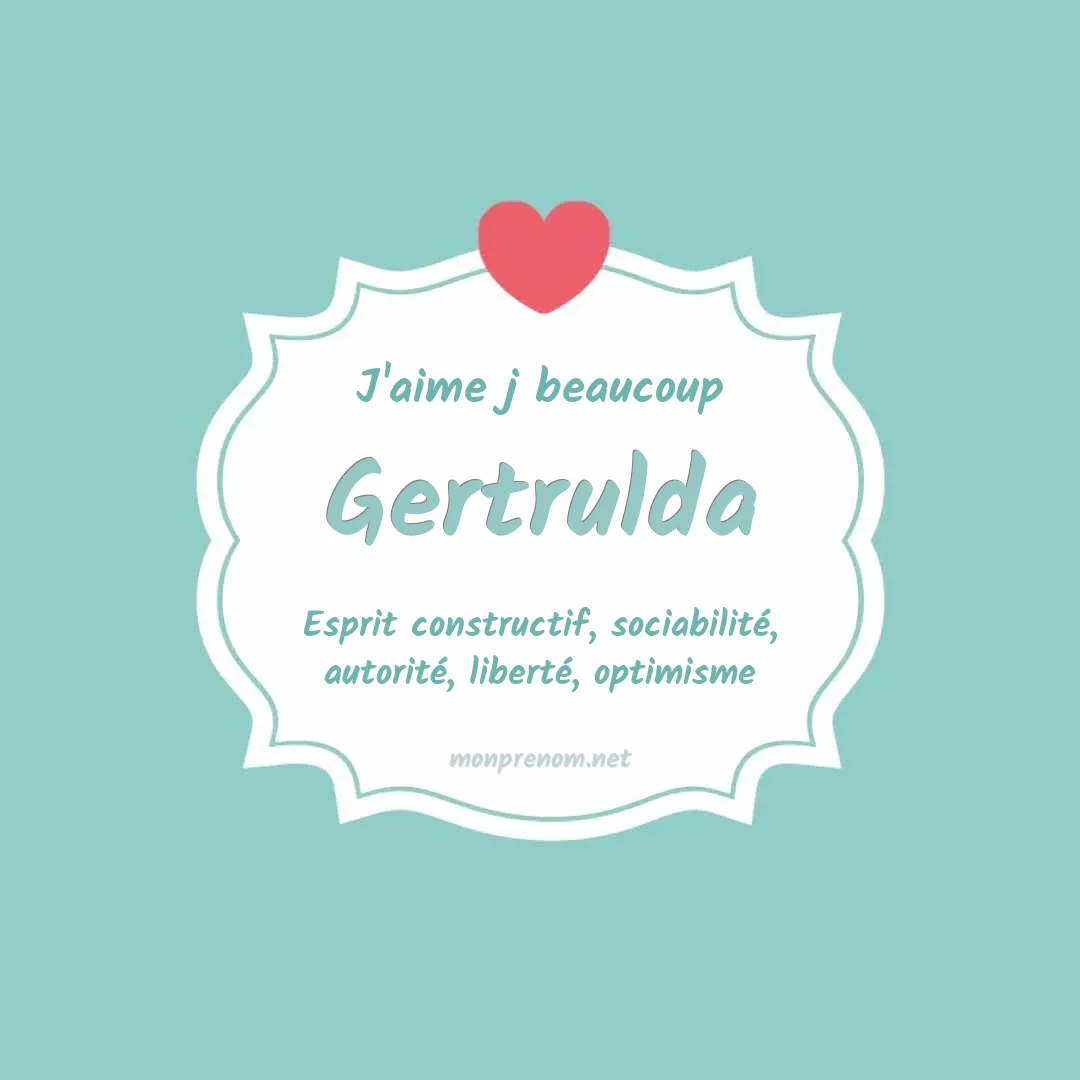 J'aime beaucoup Gertrulda