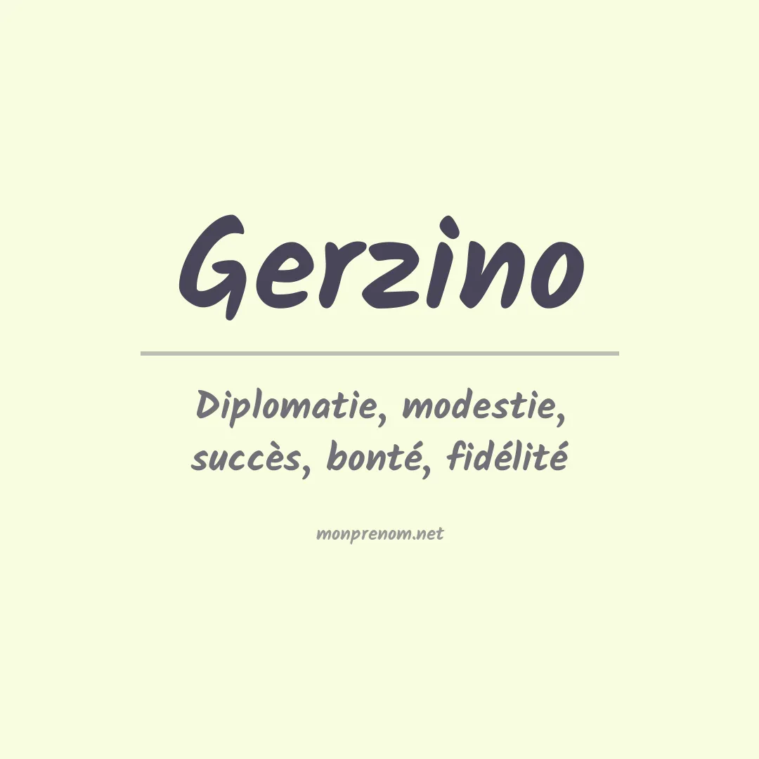 Signification du prénom Gerzino