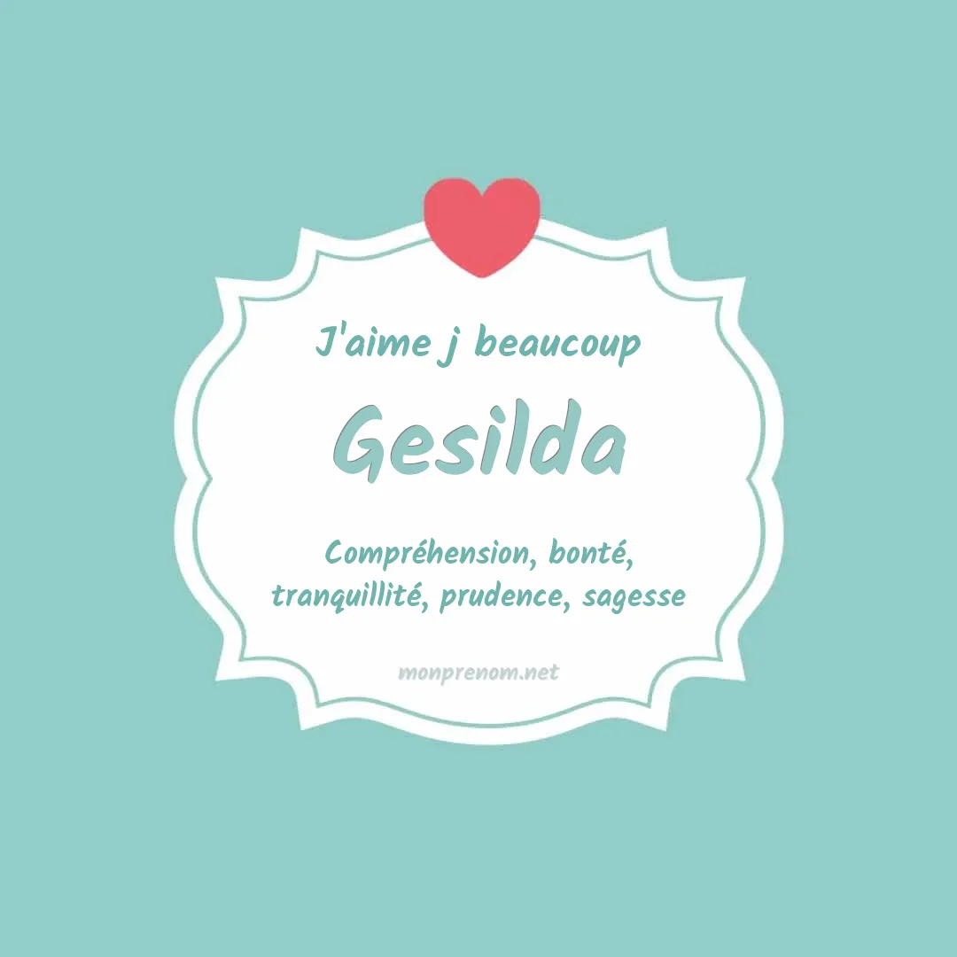 J'aime beaucoup Gesilda