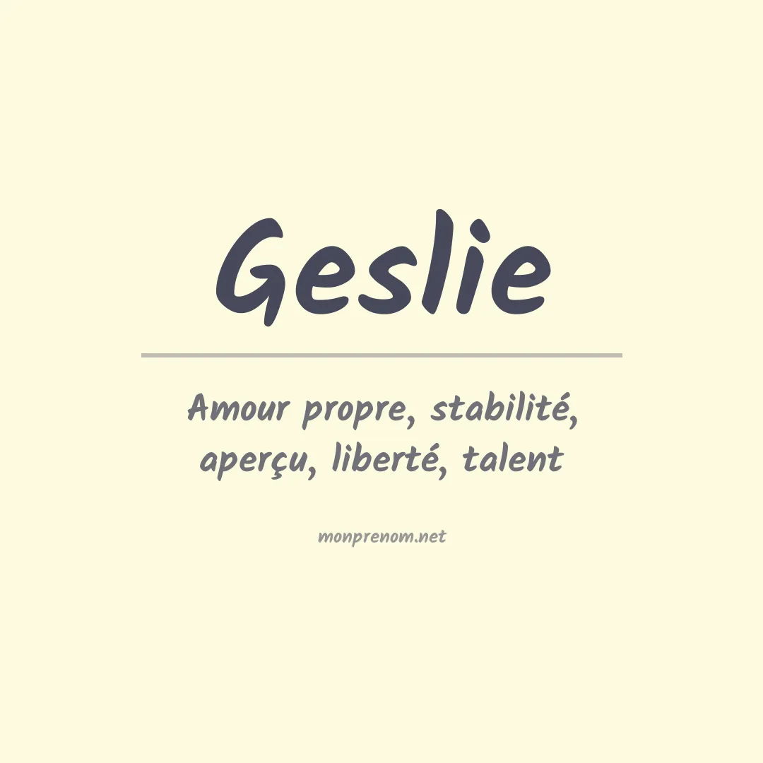 Signification du prénom Geslie